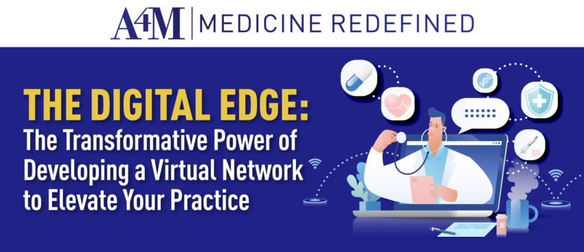 The Digital Edge: The Transformative Power of Developing a Virtual Network to Elevate Your Practice