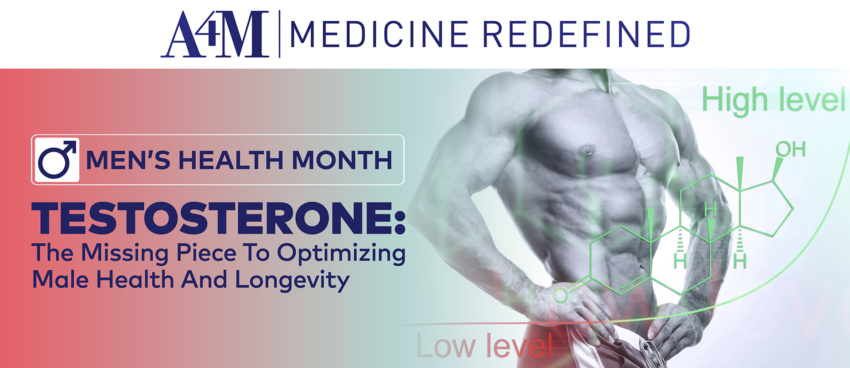 Men’s Health Month | Testosterone: The Missing Piece To Optimizing Male Health And Longevity